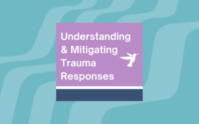 understanding and mitigating trauma responses