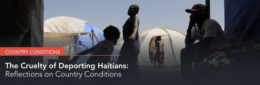 The Cruelty of Deporting Haitians: Reflections on Country Conditions