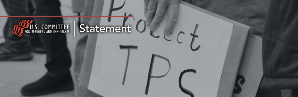Statement: USCRI Strongly Disagrees with the Supreme Court Ruling That Clears the Way to Strip TPS from Hundreds of Thousands
