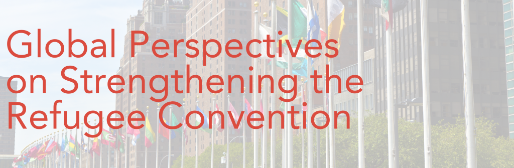 Global Perspectives on Strengthening the Refugee Convention